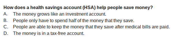 how does a health savings account (hsa) help people save money? a. the …