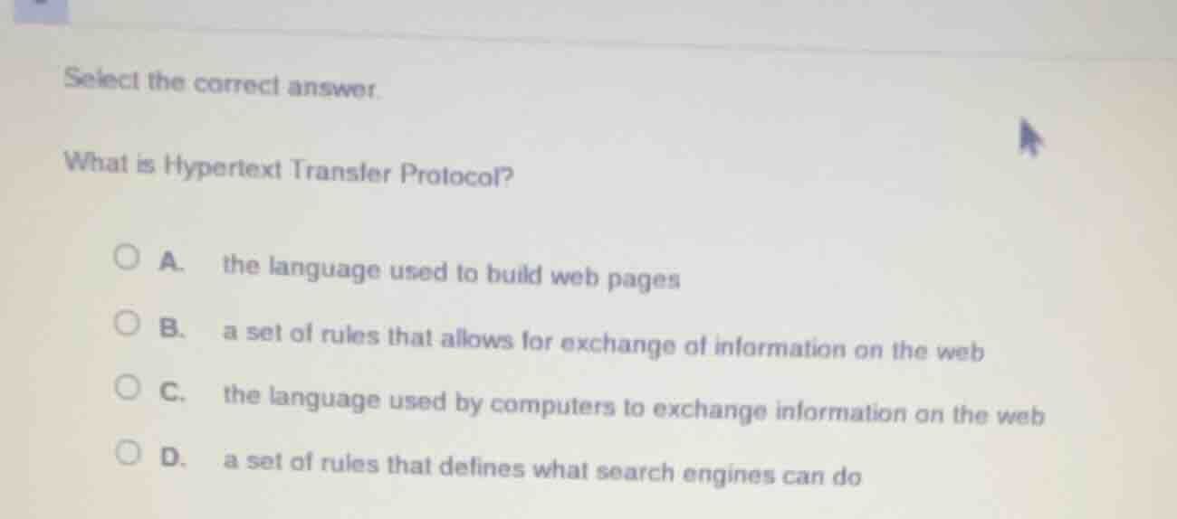 select the correct answer. what is hypertext transfer protocol? a. the …