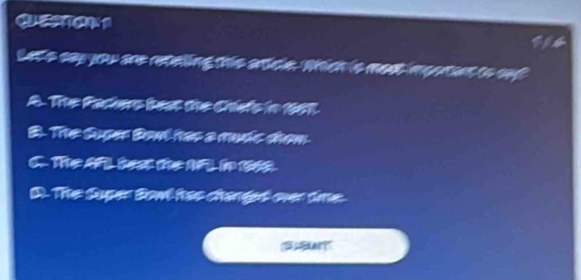 question 1 lets say you are retelling this article. which is most impor…