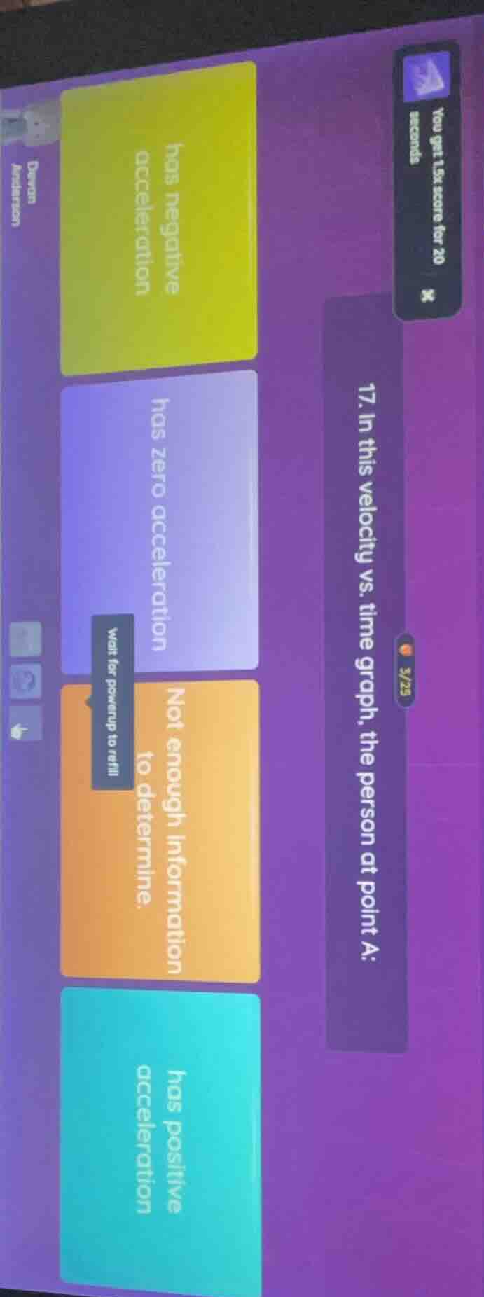 17. in this velocity vs. time graph, the person at point a: has negativ…