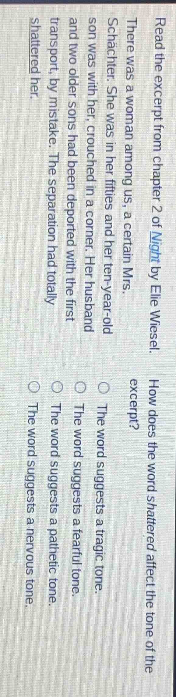 read the excerpt from chapter 2 of night by elie wiesel. there was a wo…