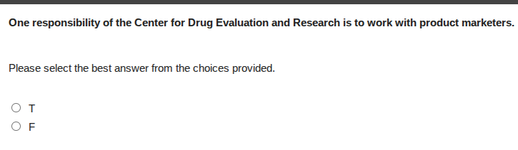 one responsibility of the center for drug evaluation and research is to…