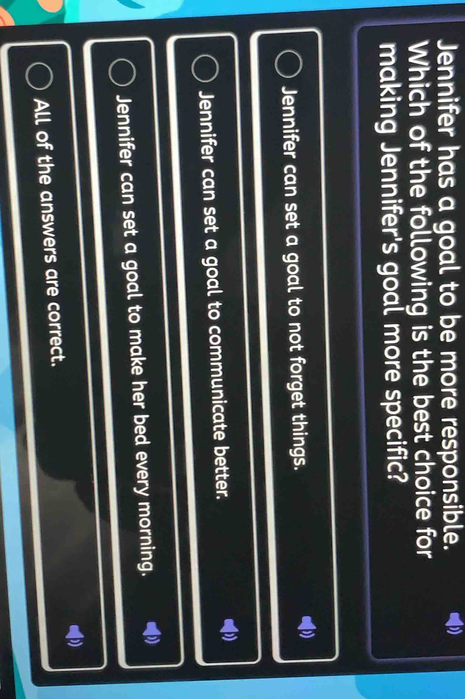 jennifer has a goal to be more responsible. which of the following is t…