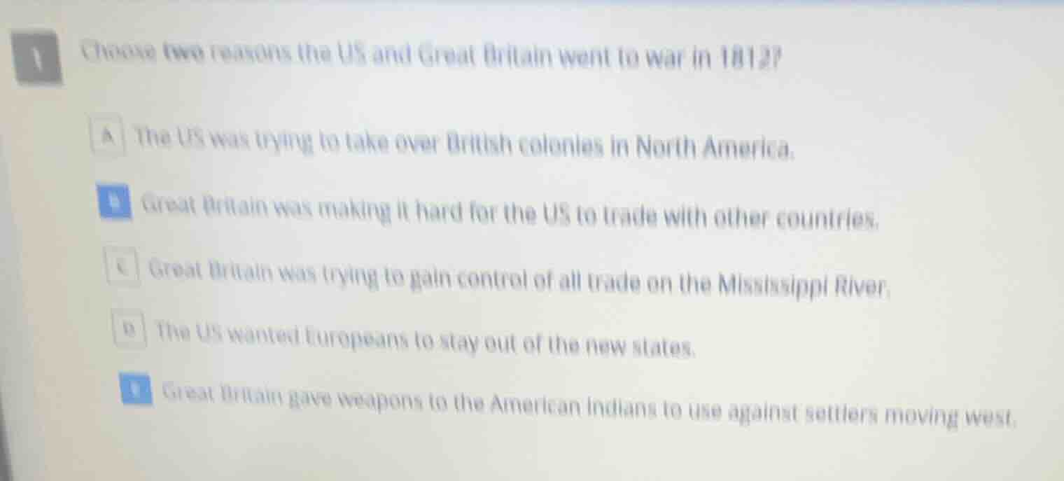 1 choose two reasons the us and great britain went to war in 1812? a th…