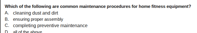 which of the following are common maintenance procedures for home fitne…