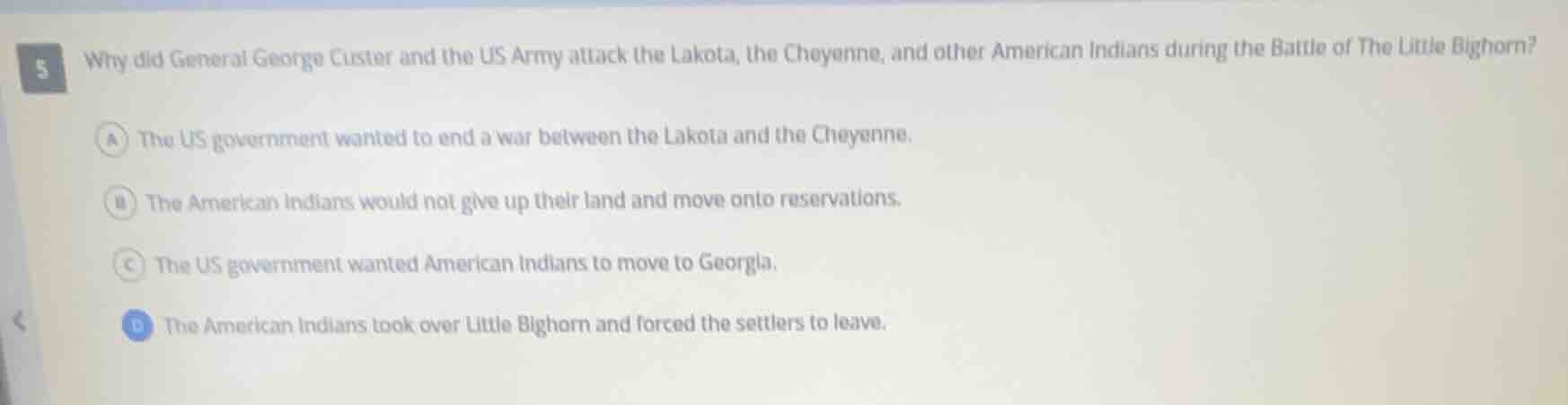 5 why did general george custer and the us army attack the lakota, the …