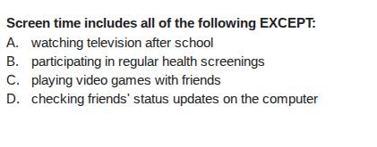 screen time includes all of the following except: a. watching televisio…
