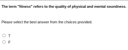 the term \fitness\ refers to the quality of physical and mental soundne…