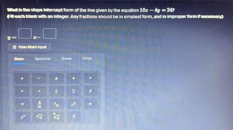 what is the slope intercept form of the line given by the equation 16x …