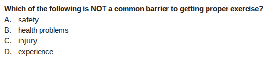 which of the following is not a common barrier to getting proper exerci…