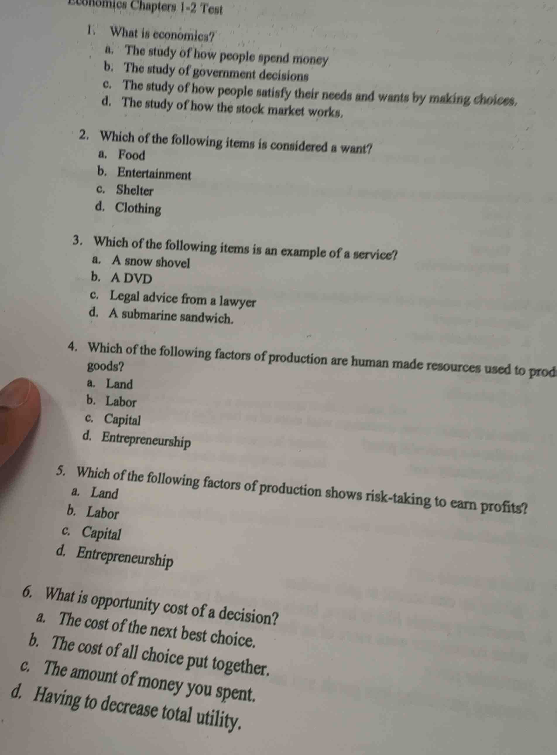 economics chapters 1-2 test 1. what is economics? a. the study of how p…