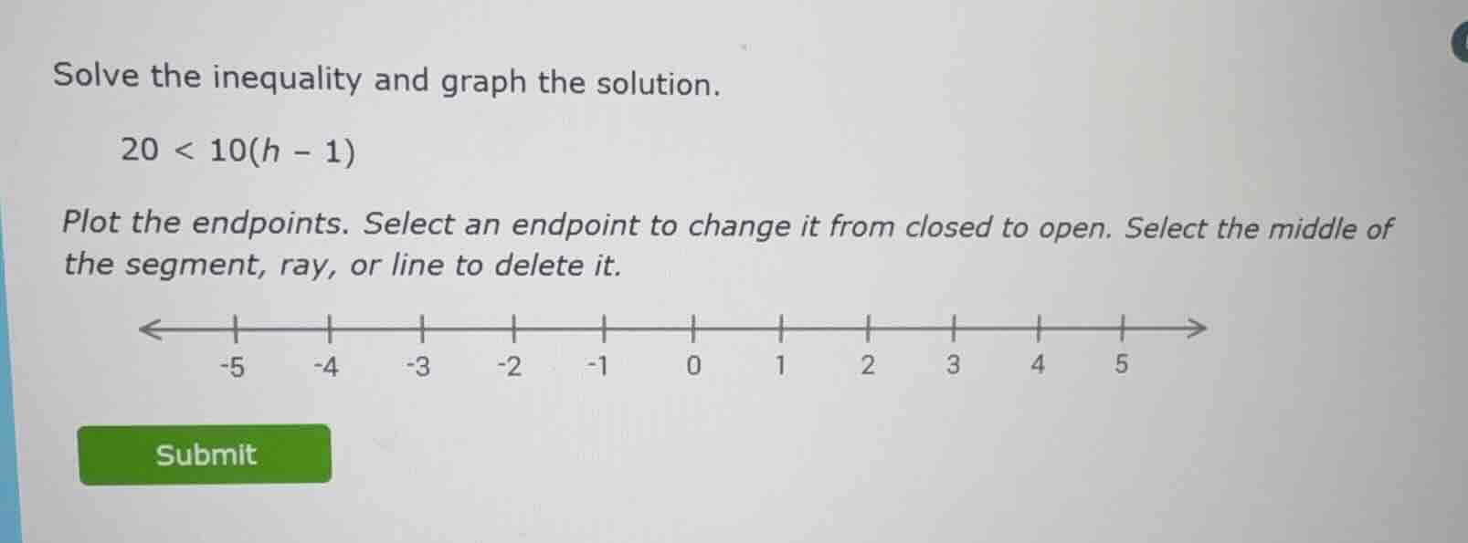 solve the inequality and graph the solution. 20 < 10(h - 1) plot the en…