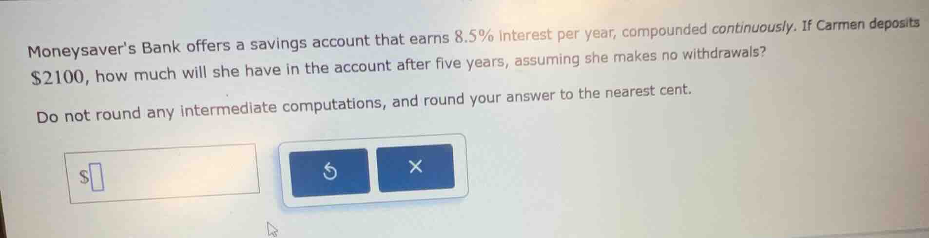 moneysavers bank offers a savings account that earns 8.5% interest per …