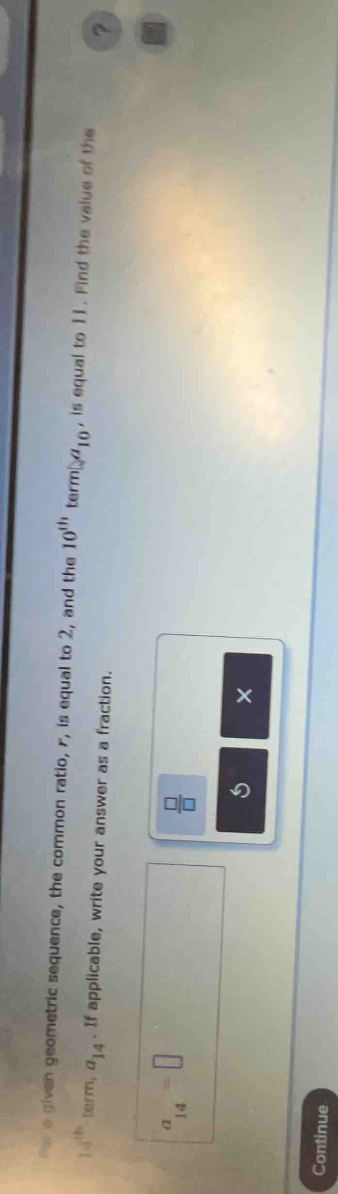 for a given geometric sequence, the common ratio, r, is equal to 2, and…