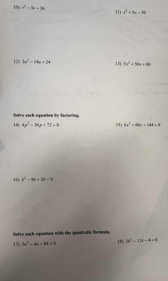 10) ( r^2 - 5r - 36 ) 11) ( x^2 + 5x - 50 ) 12) ( 2a^2 - 14a + 24 ) 13)…