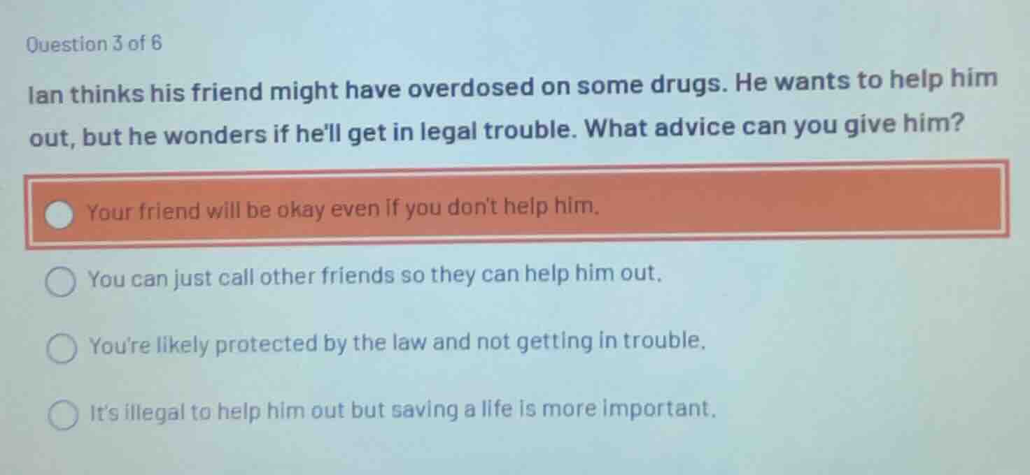 question 3 of 6 ian thinks his friend might have overdosed on some drug…