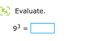 evaluate. \\(9^3 = \\square\\)