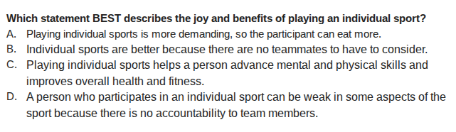 which statement best describes the joy and benefits of playing an indiv…