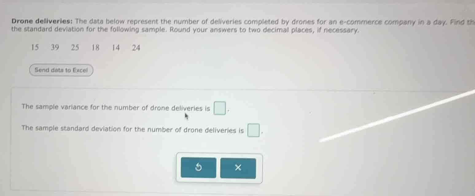 drone deliveries: the data below represent the number of deliveries com…