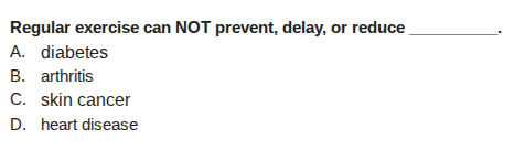 regular exercise can not prevent, delay, or reduce ______. a. diabetes …