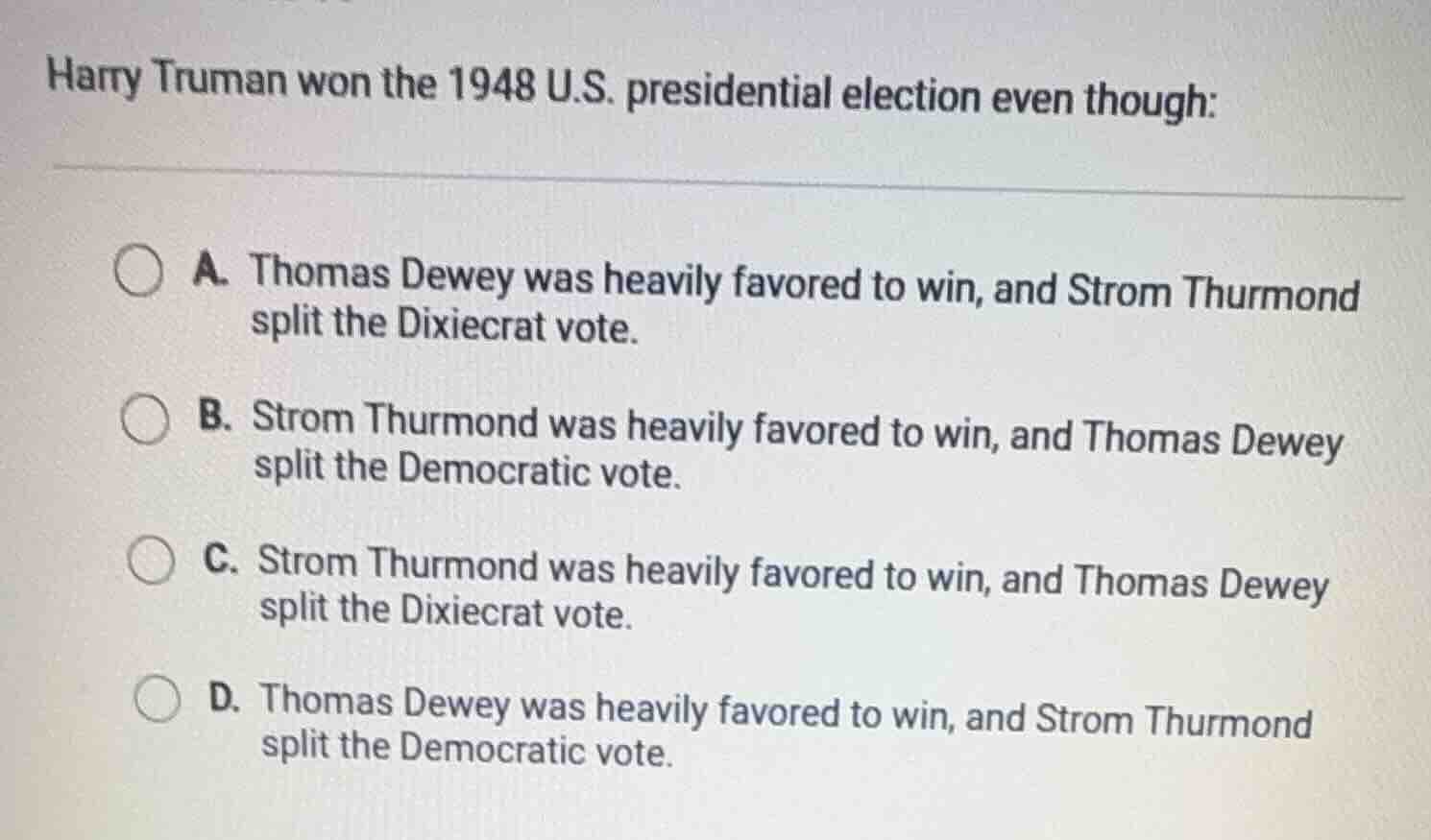 harry truman won the 1948 u.s. presidential election even though: a. th…