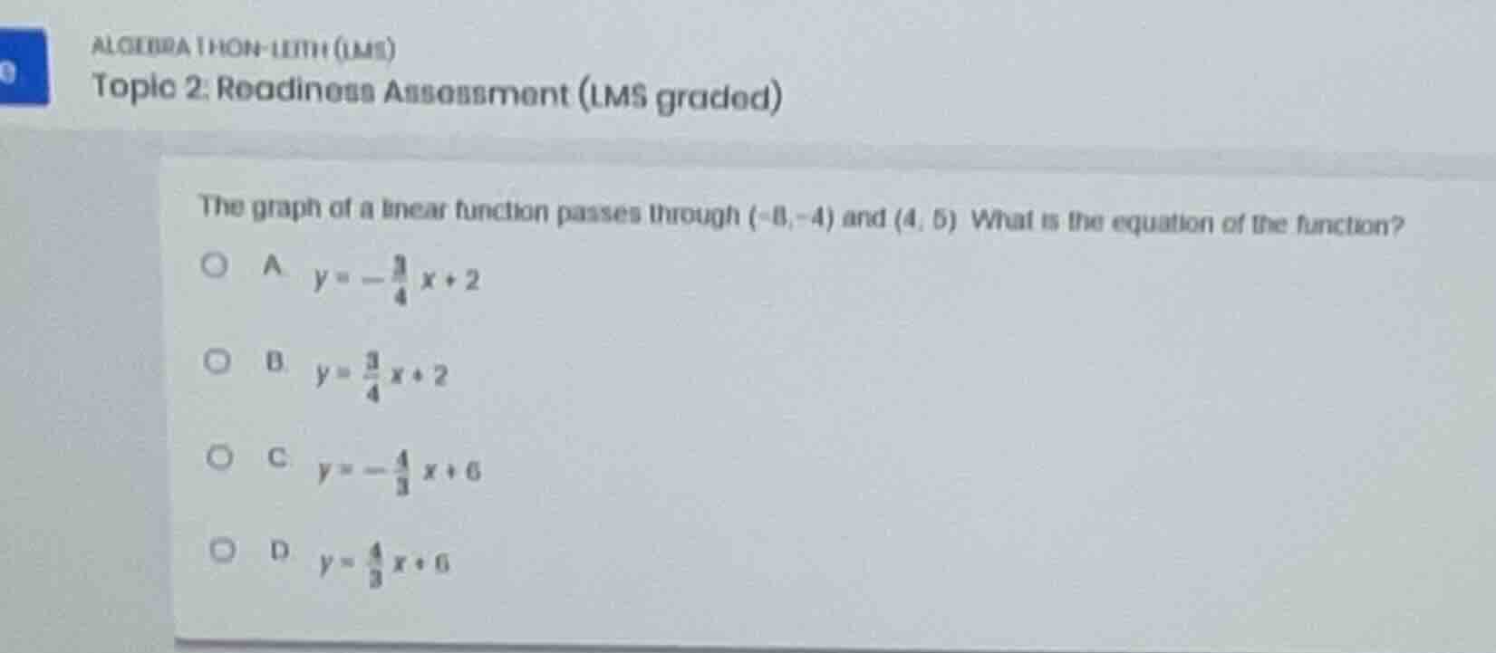 the graph of a linear function passes through (-8,-4) and (4, 5) what i…