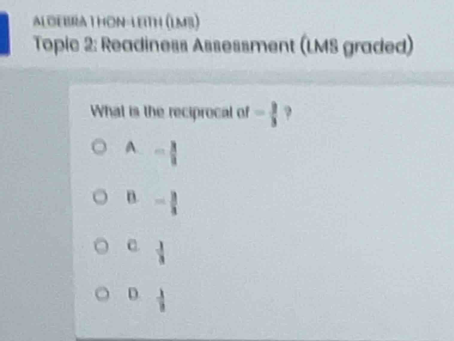 what is the reciprocal of $-\frac{3}{4}$? \ \ a. $-\frac{4}{3}$ \ \ b. …