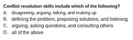 conflict resolution skills include which of the following? a. disagreei…