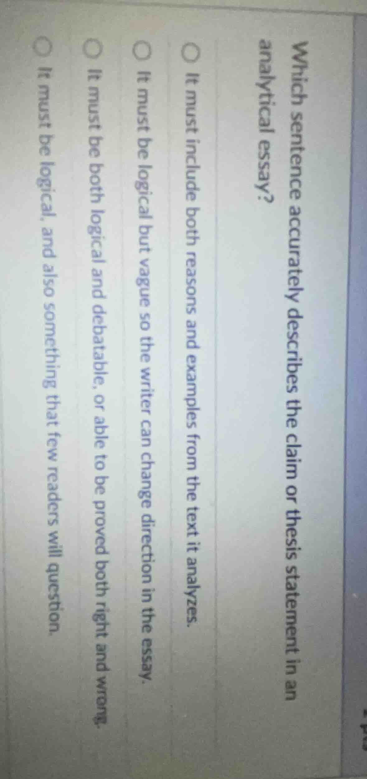 which sentence accurately describes the claim or thesis statement in an…