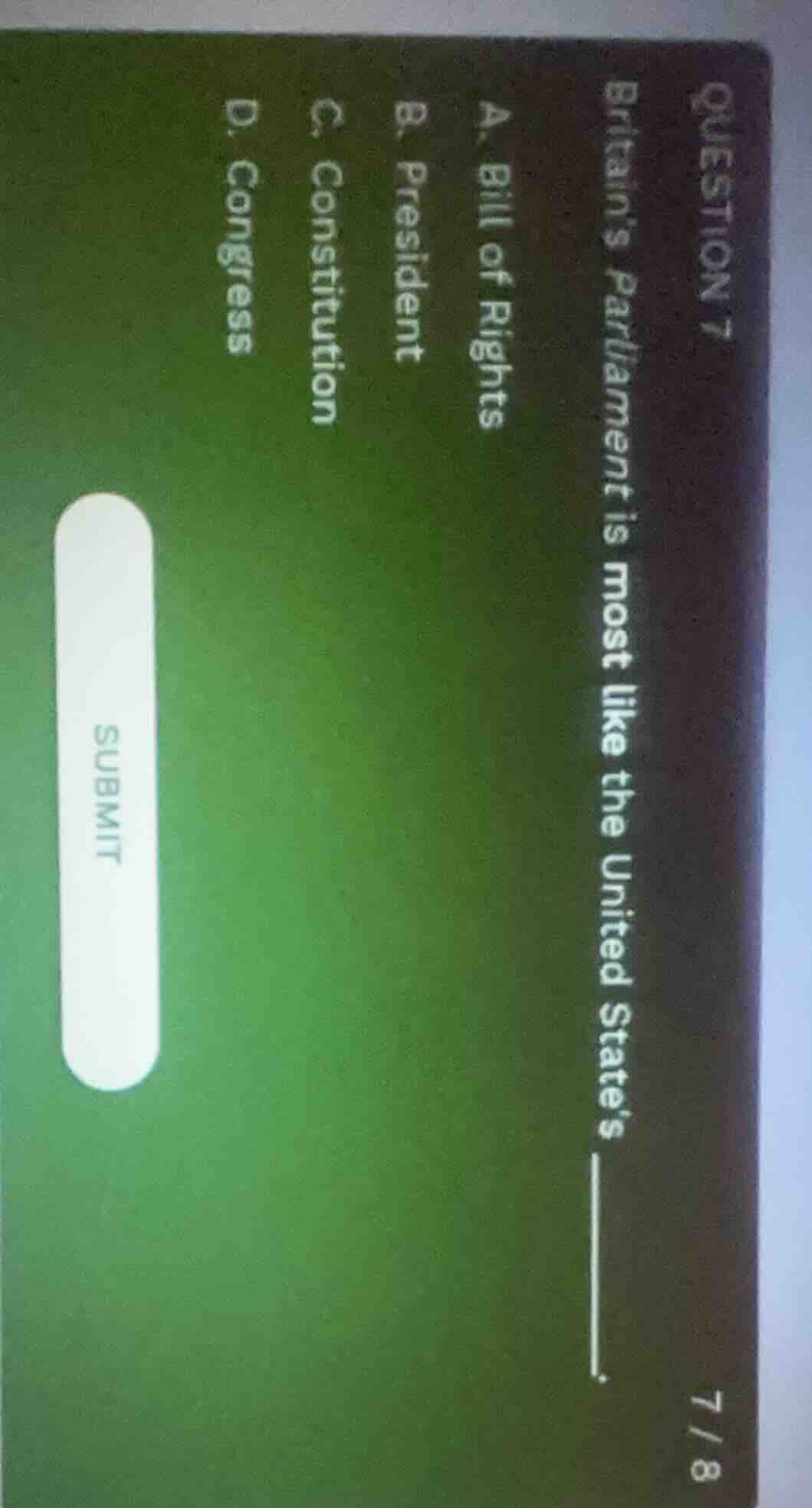 question 7 britains parliament is most like the united states ______. a…
