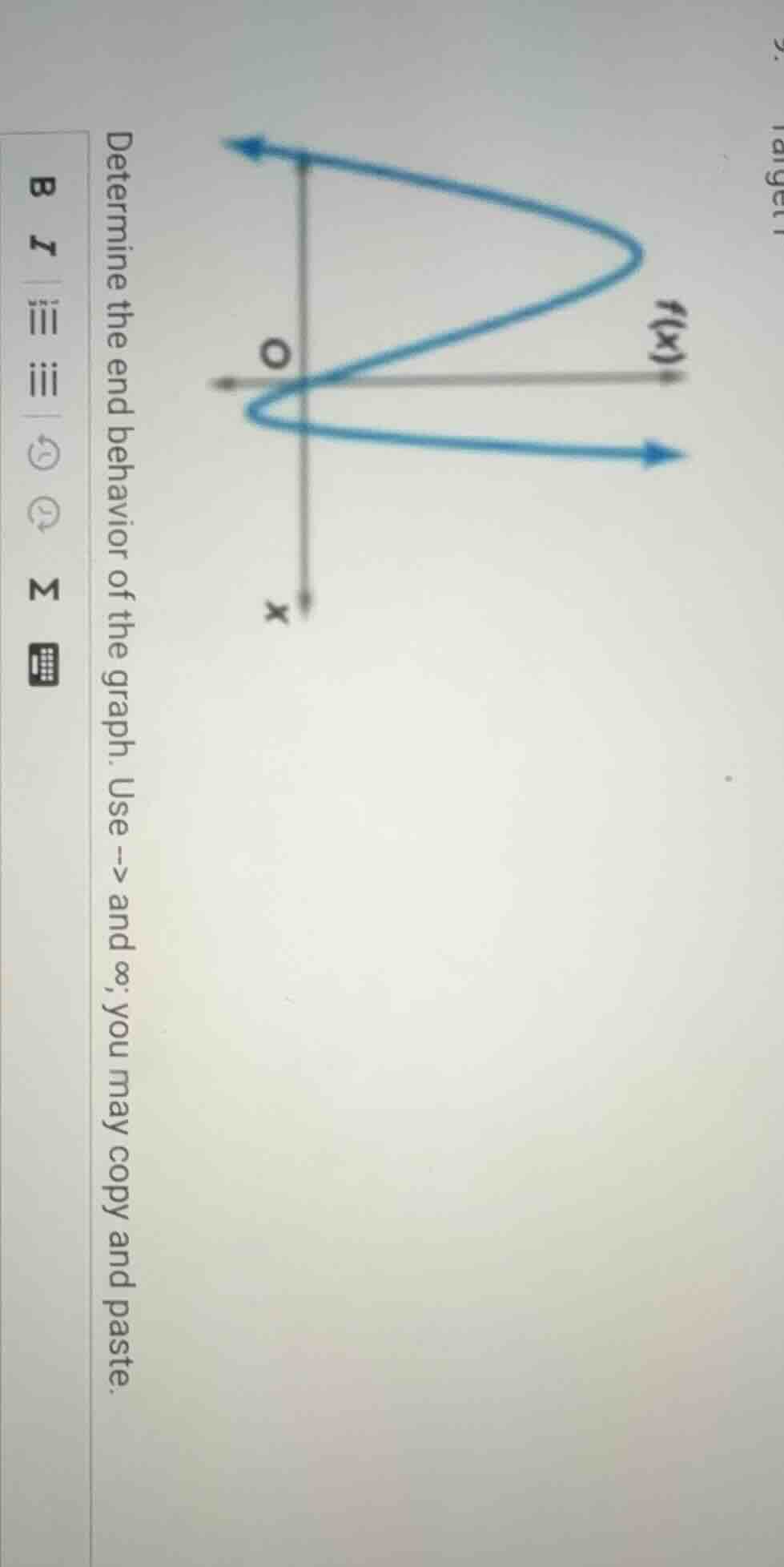 determine the end behavior of the graph. use -> and ∞, you may copy and…