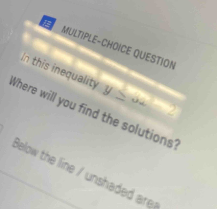 multiple-choice question in this inequality ( y leq 3x - 2 ) where will…