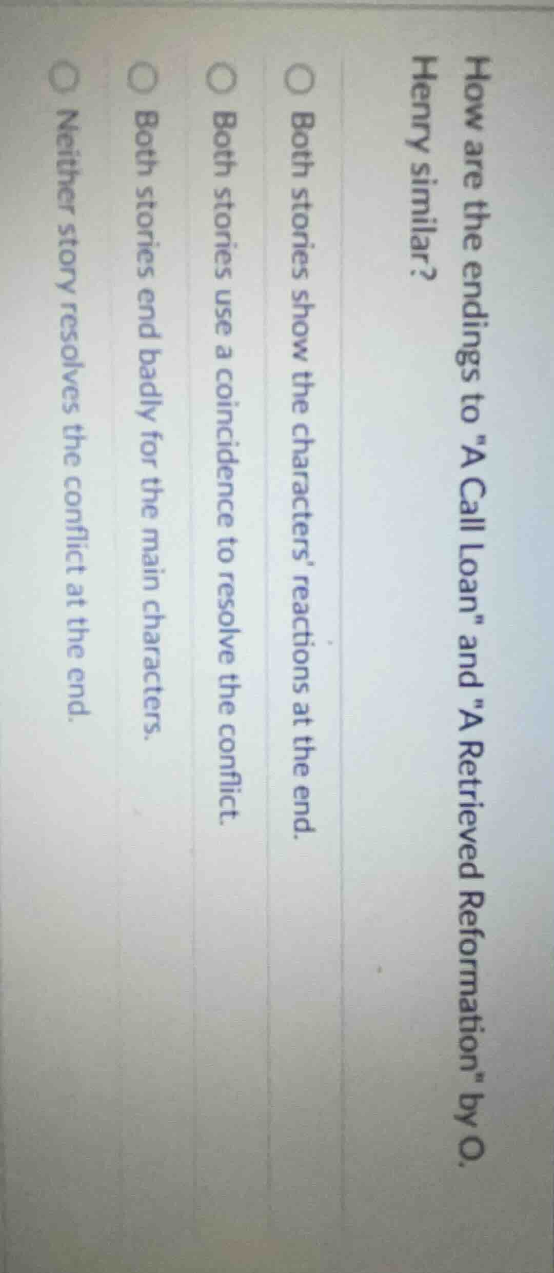how are the endings to \a call loan\ and \a retrieved reformation\ by o…