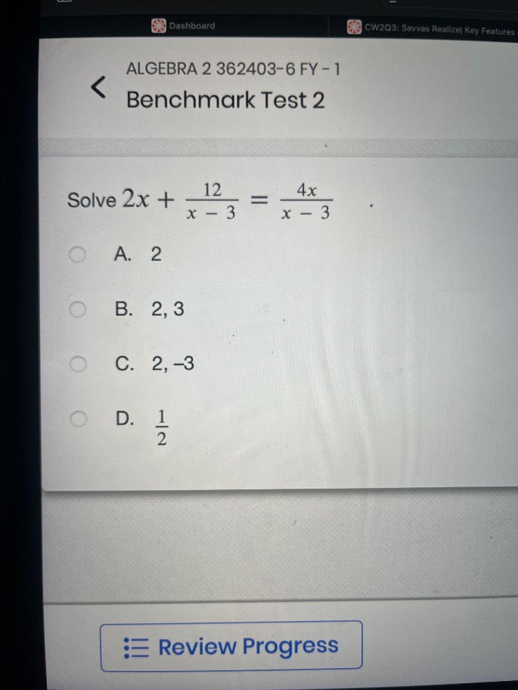 algebra 2 362403-6 fy - 1 benchmark test 2 solve $2x + \\frac{12}{x - 3…