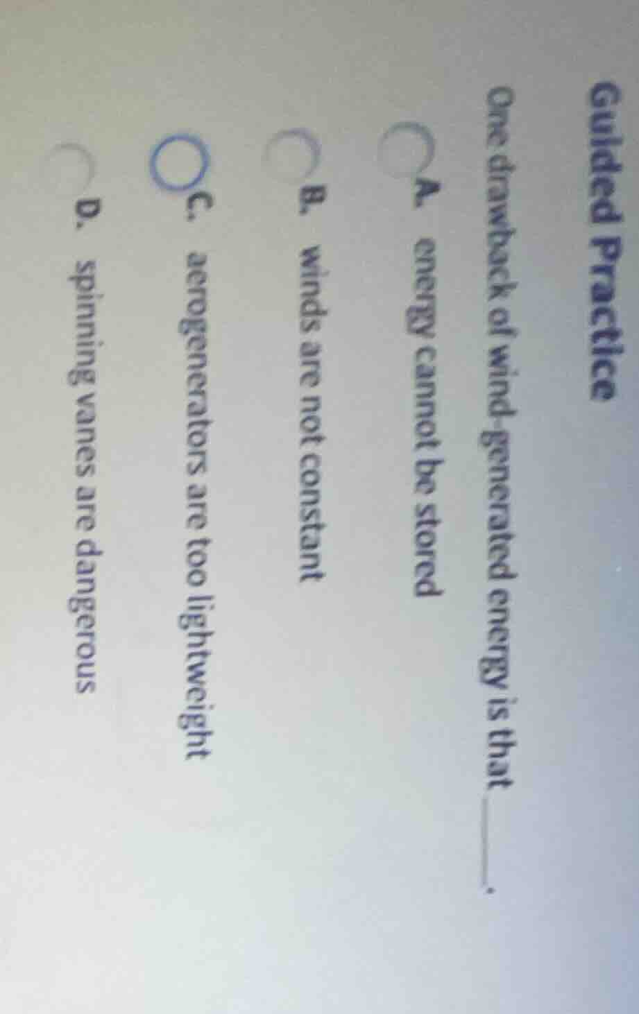 guided practice one drawback of wind - generated energy is that ______.…