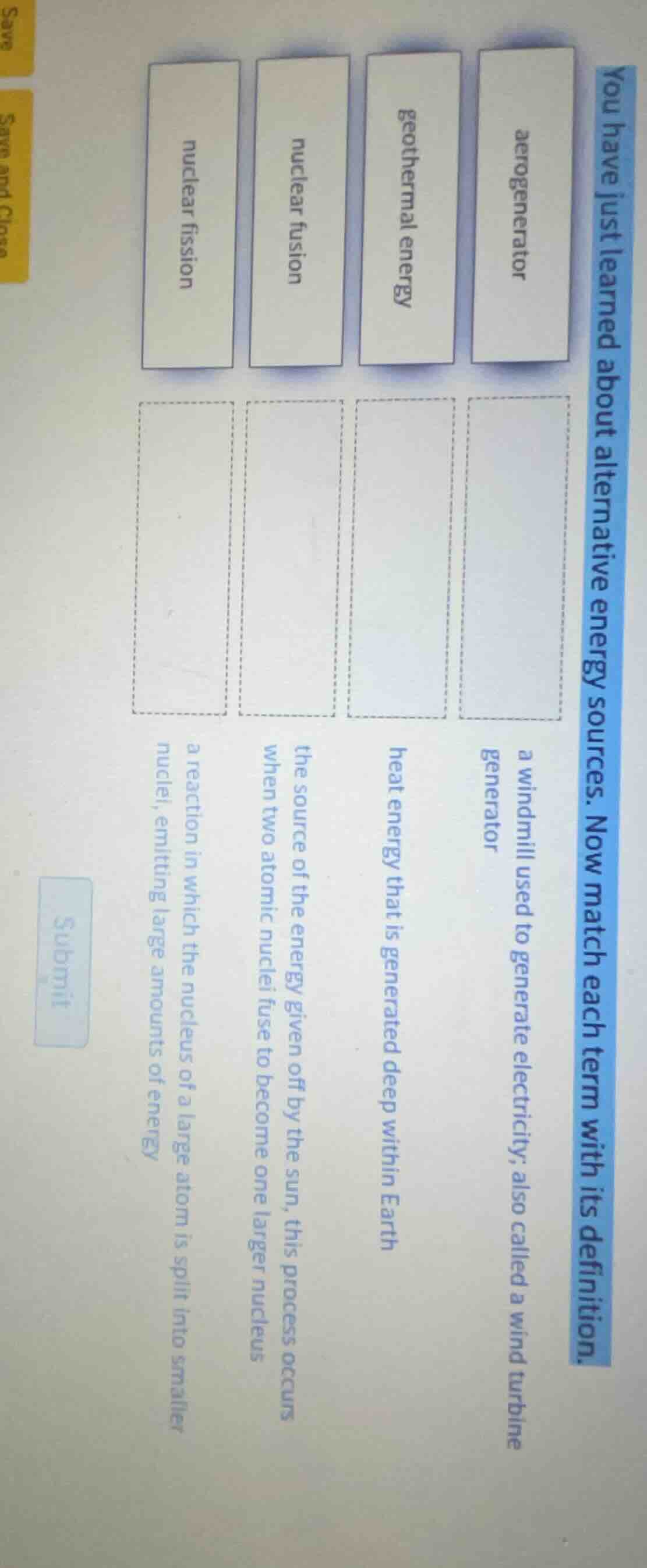 you have just learned about alternative energy sources. now match each …