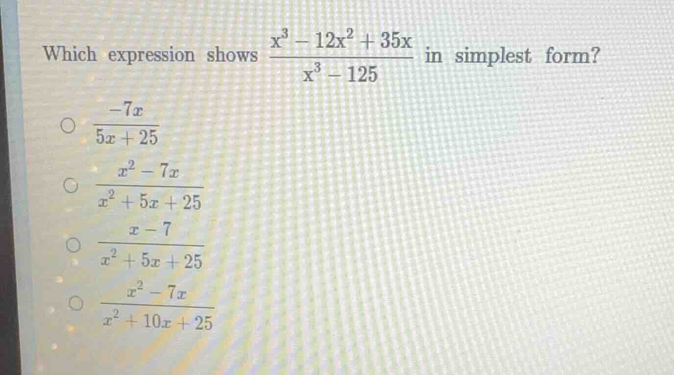 which expression shows \\(\\frac{x^3 - 12x^2 + 35x}{x^3 - 125}\\) in si…