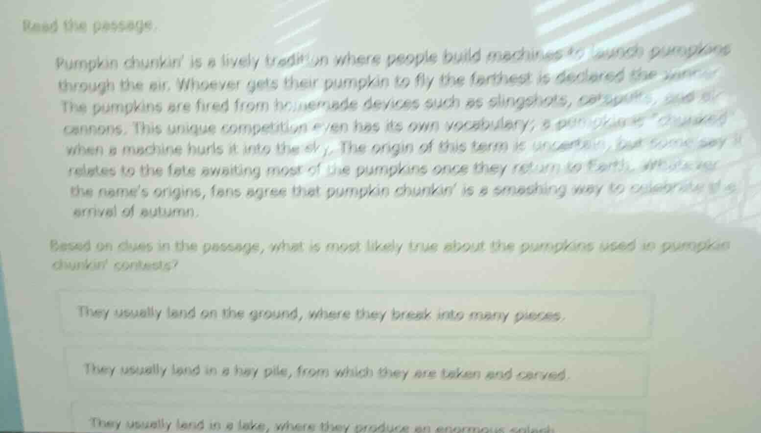 read the passage. pumpkin chunkin is a lively tradition where people bu…