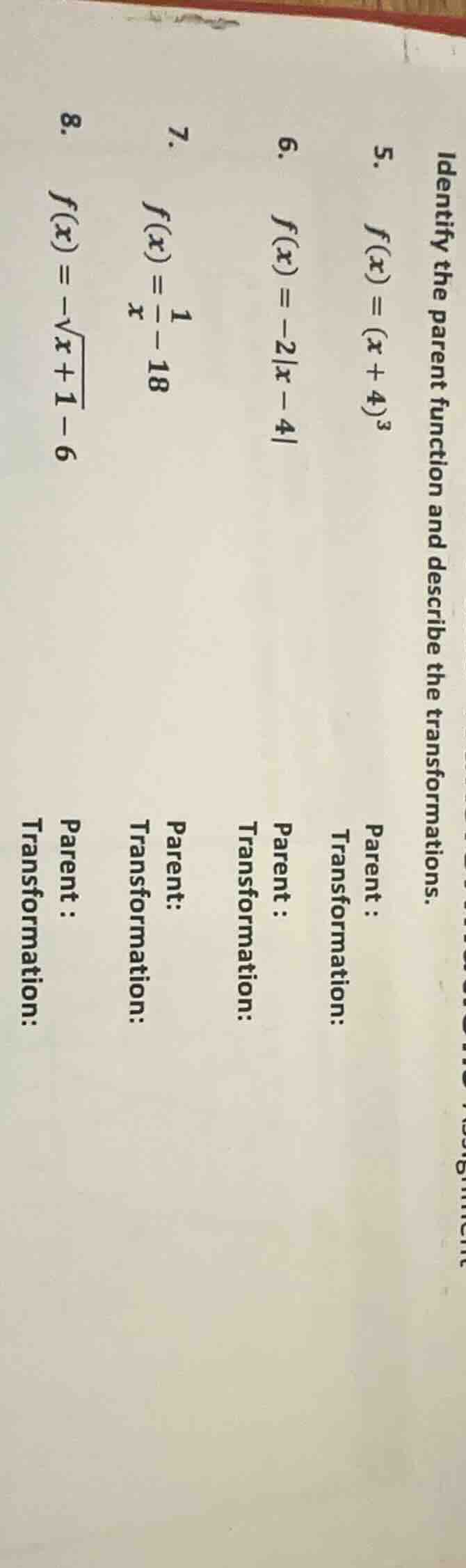 identify the parent function and describe the transformations. 5. $f(x)…