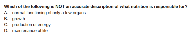 which of the following is not an accurate description of what nutrition…