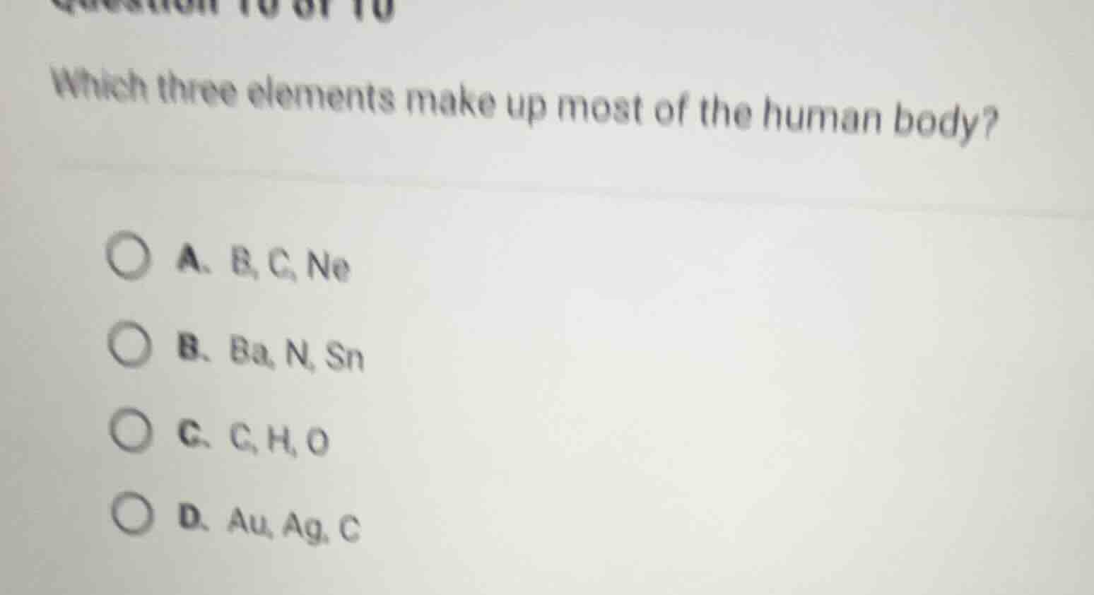 which three elements make up most of the human body? a. b, c, ne b. ba,…