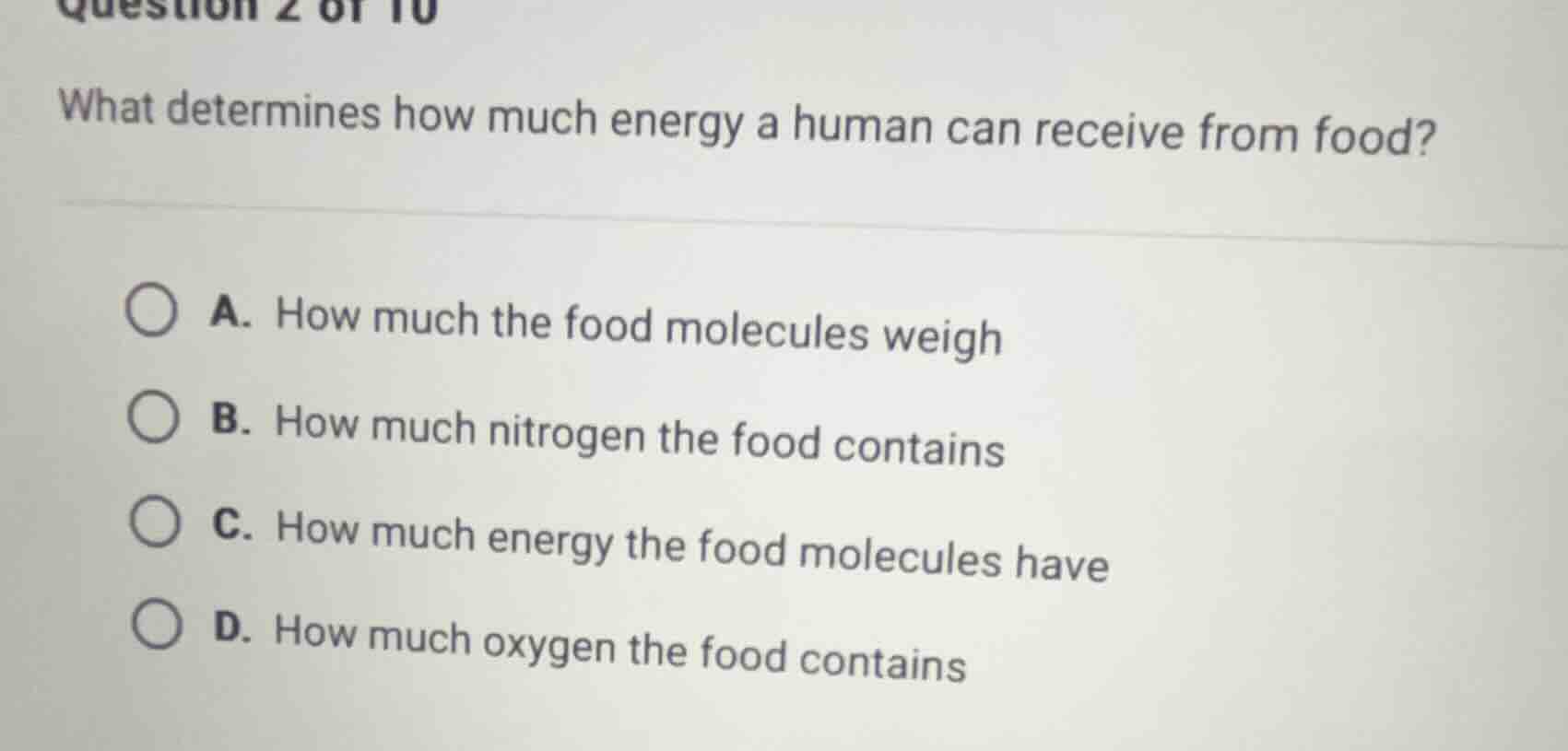 question 2 of 10 what determines how much energy a human can receive fr…
