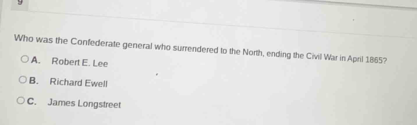 who was the confederate general who surrendered to the north, ending th…