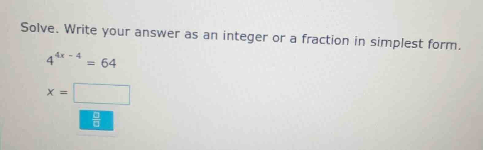 solve. write your answer as an integer or a fraction in simplest form. …