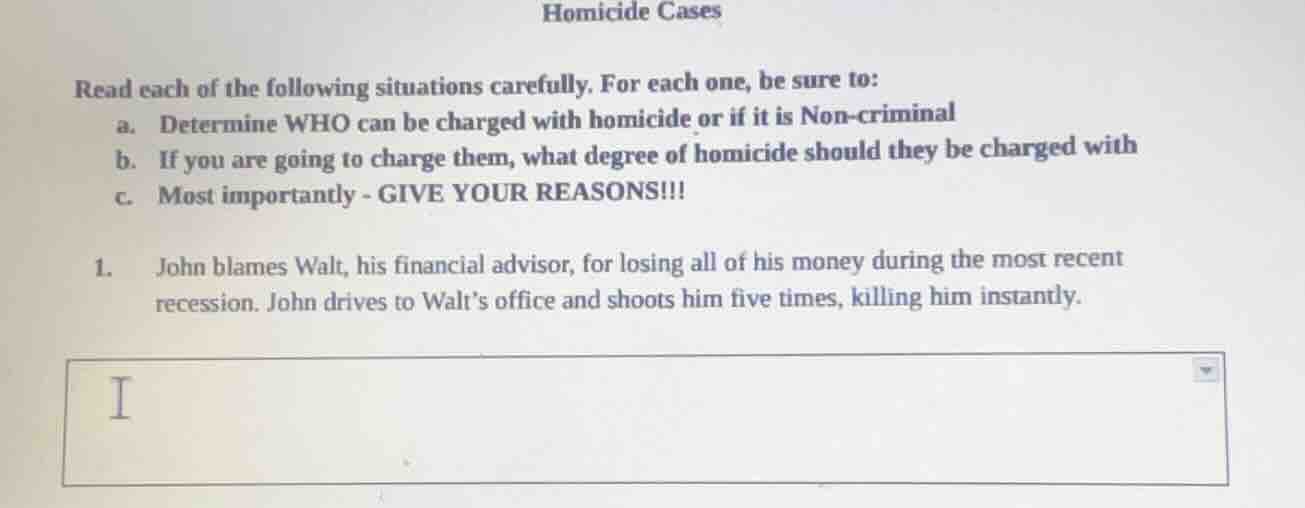 homicide cases read each of the following situations carefully. for eac…