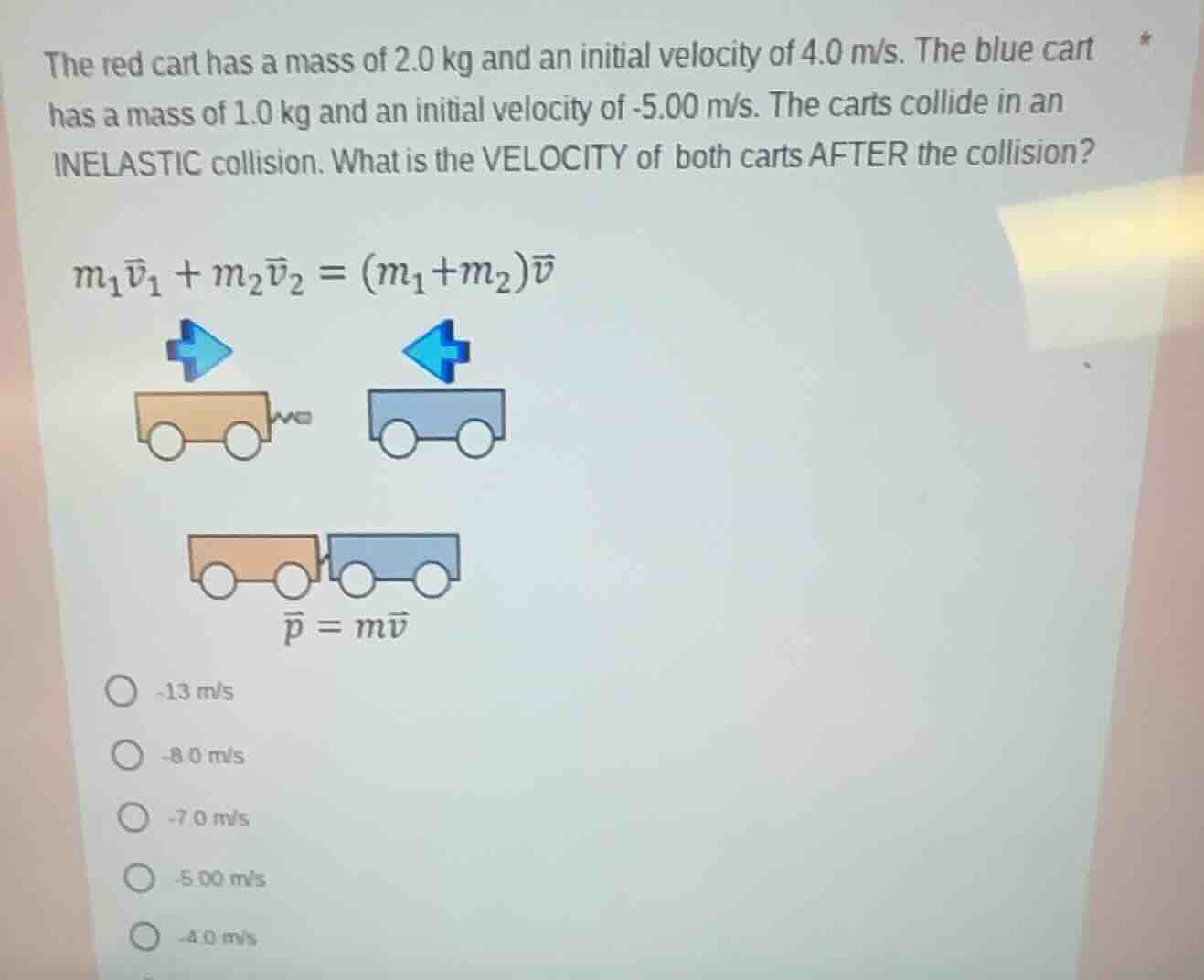 the red cart has a mass of 2.0 kg and an initial velocity of 4.0 m/s. t…