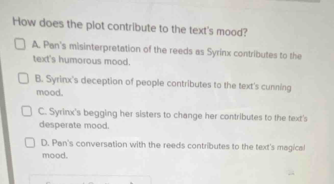 how does the plot contribute to the text’s mood? a. pan’s misinterpreta…