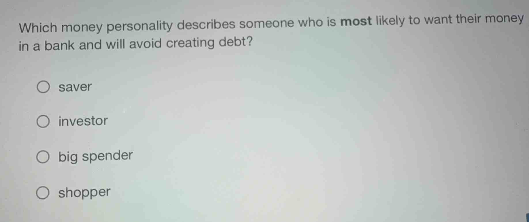 which money personality describes someone who is most likely to want th…