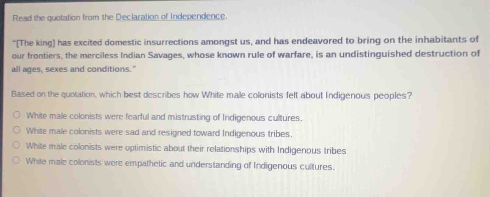 read the quotation from the declaration of independence. \the king has …