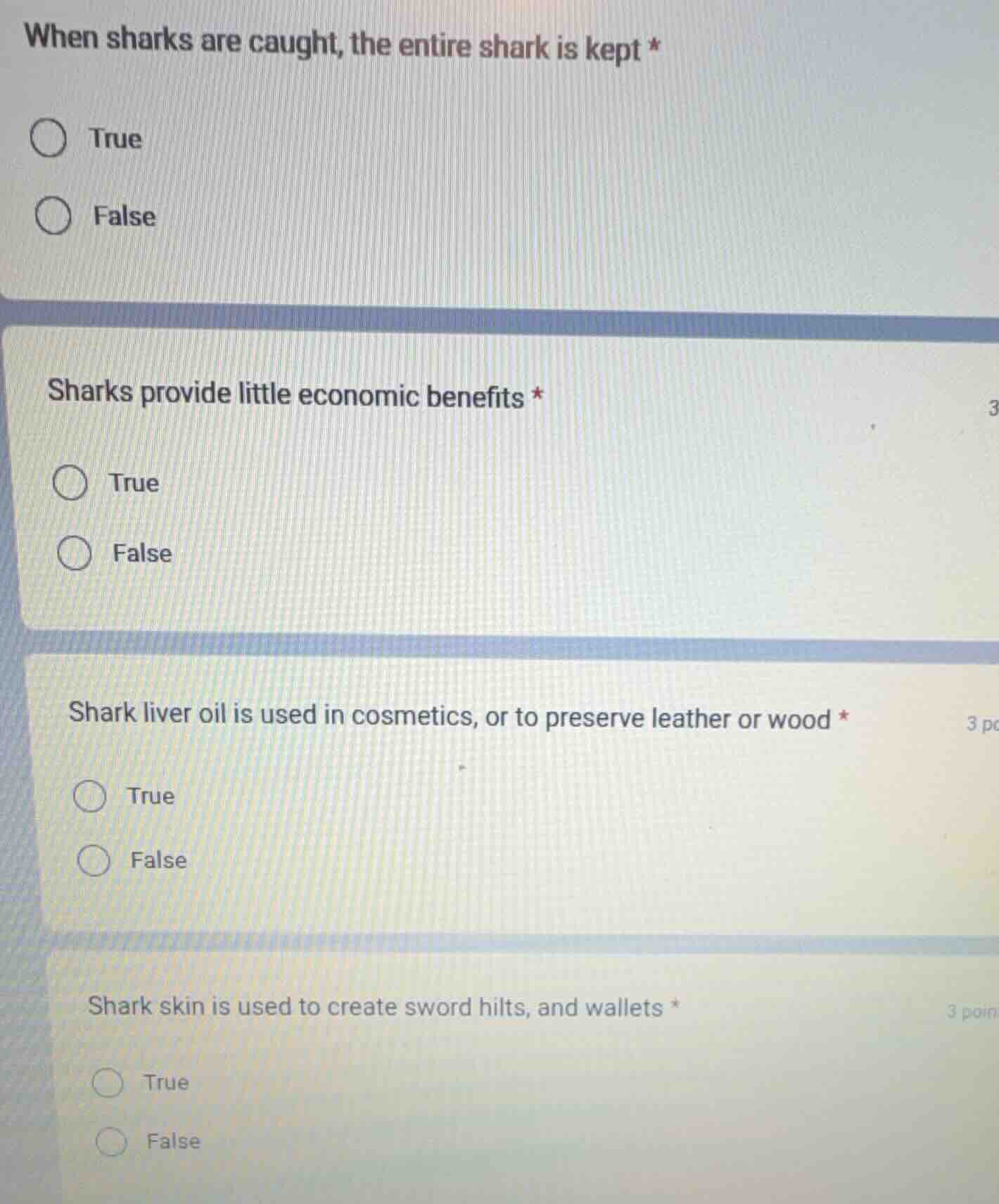 when sharks are caught, the entire shark is kept * true false sharks pr…